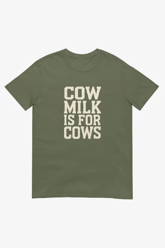New Season Series Cow Milk is For Cows Unisex T-Shirt